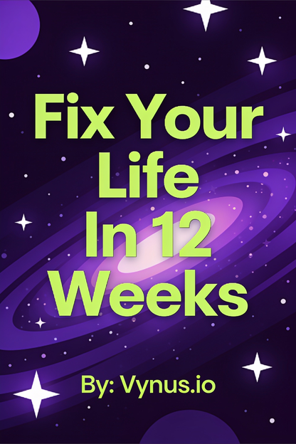 Fix Your Life In 12 Weeks